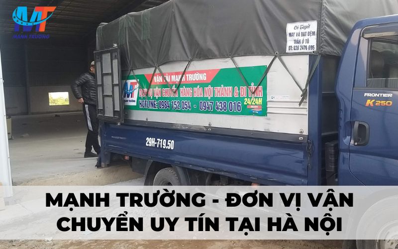 Mạnh Trường - đơn vị vận chuyển uy tín tại Hà Nội